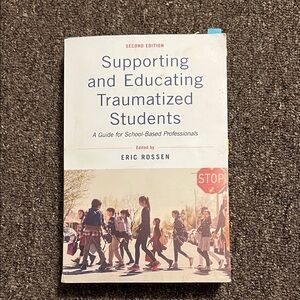 Supporting and Educating Traumatized Students Book